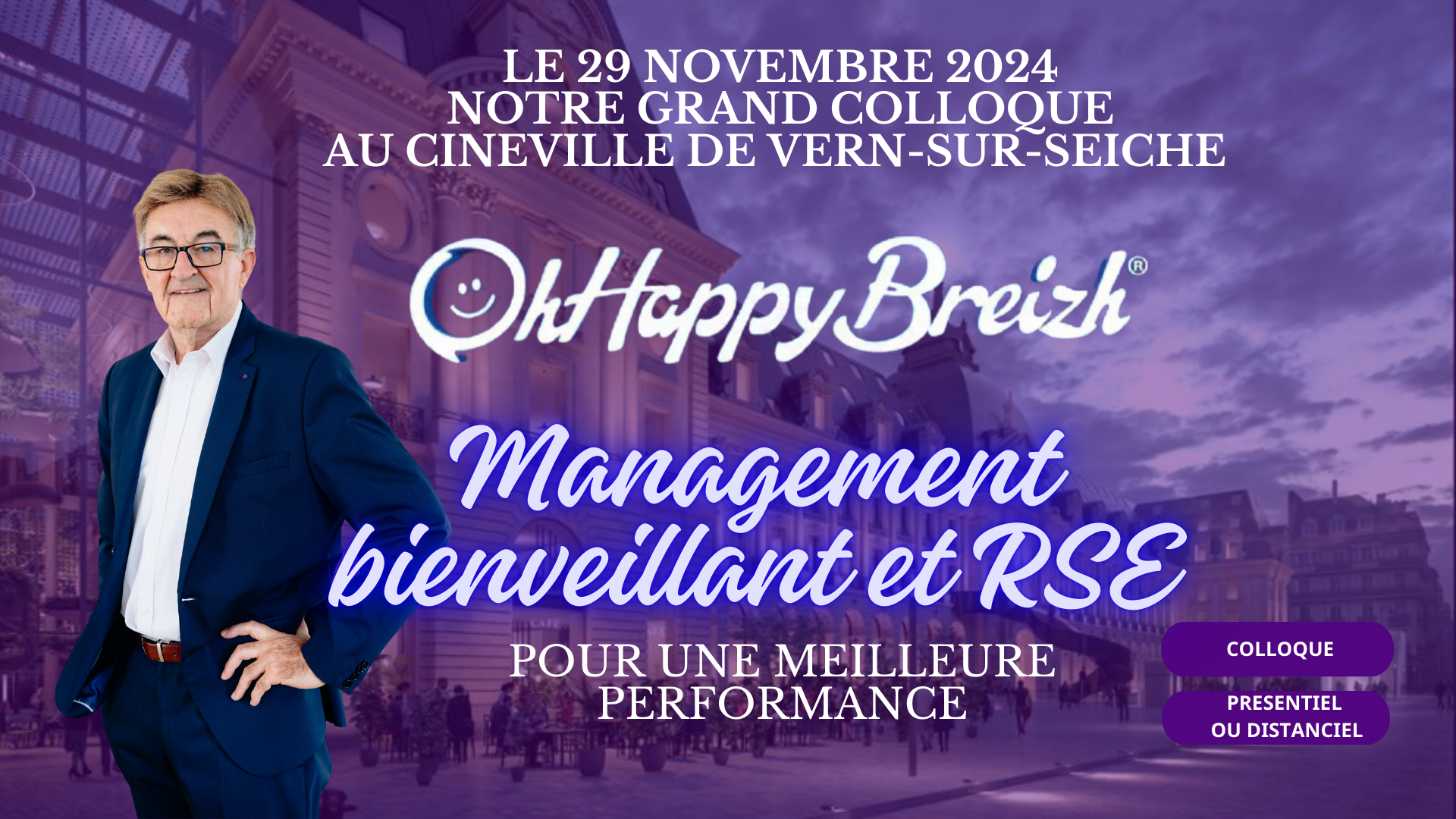 affiche du Grand colloque OhHappyBreizh 2024 partenaire "management bienveillant et RSE, pour une meilleure performance". Le logo et le titre du colloque en gros sur fond violet, avec Hean Ange Lallican le fondateur en costume bleu une main sur la hanche