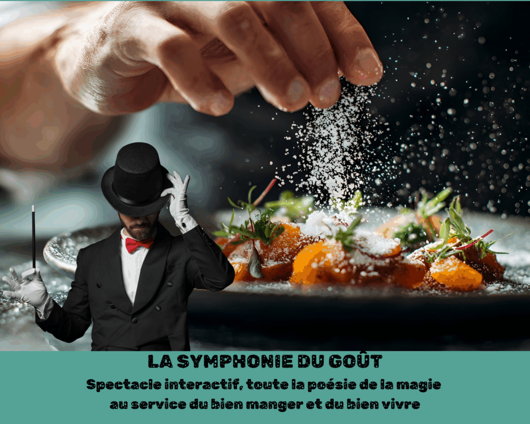 image d'une main en gros plan saupoudrant une assiette de légumes de seul avec un magicien en haut de forme et sa baguette au premier plan. Affiche du spectacle interactif la symphonie du goût par Glad events