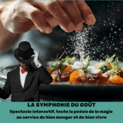 image d'une main en gros plan saupoudrant une assiette de légumes de seul avec un magicien en haut de forme et sa baguette au premier plan. Affiche du spectacle interactif la symphonie du goût par Glad events